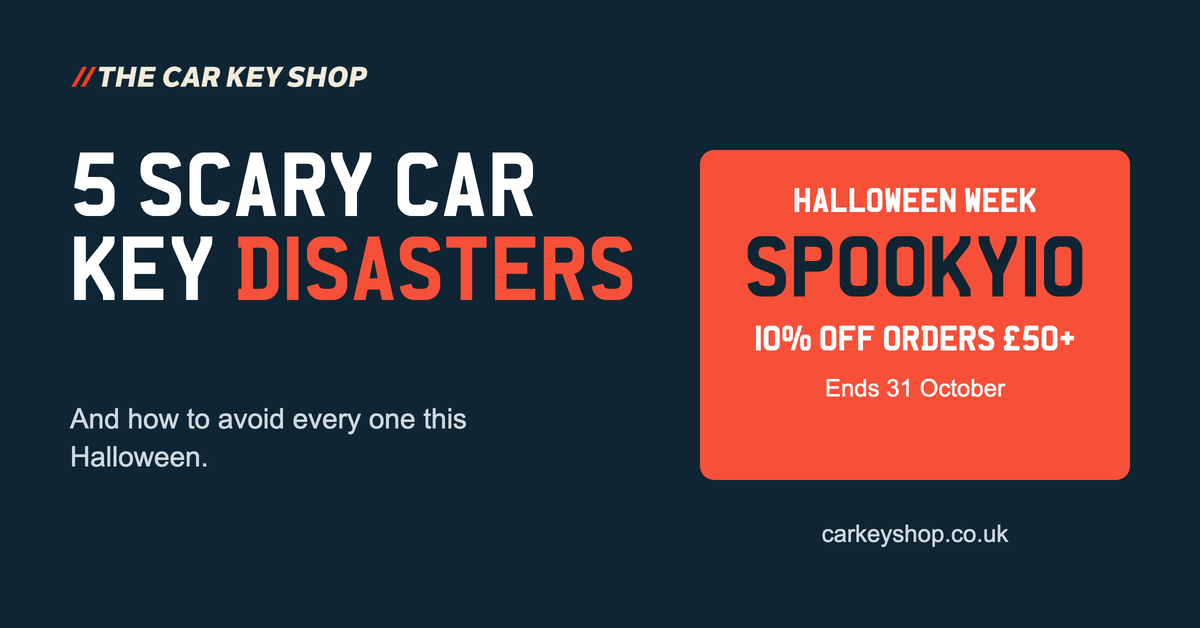 5 scary car key disasters with SPOOKY10 Halloween offer, 10% off orders £50+